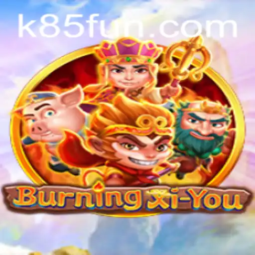 Explore the Exciting World of BurningXiYou: A Captivating Adventure