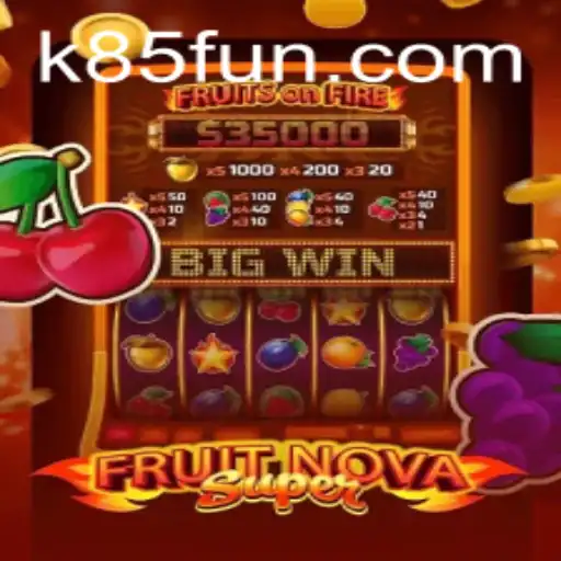 FruitNovaSuper: A Thrilling Adventure in the World of K85
